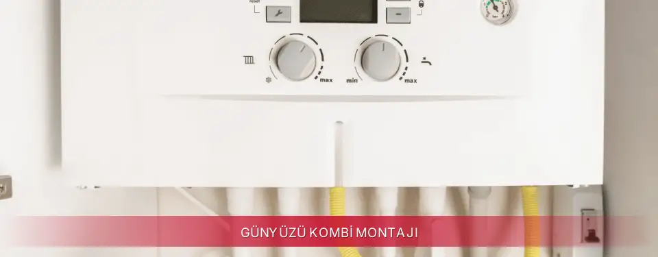 Günyüzü İlçemi ECA Kombi Montajı